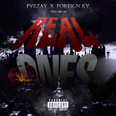 Real Ones ft. Foreign Ky | Boomplay Music