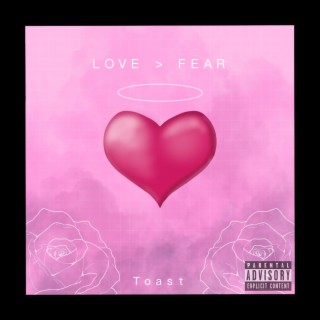 LOVE > FEAR