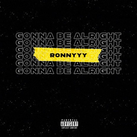 Gonna Be Alright | Boomplay Music