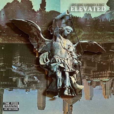 ELEVATED ft. Spit Gemz & Prodigy | Boomplay Music