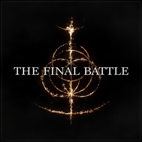 The Final Battle (Elden Ring) | Boomplay Music