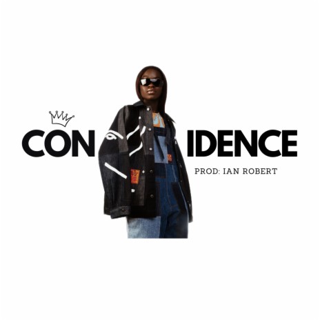 Confidence ft. Ian Robert | Boomplay Music