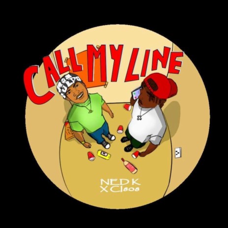 Call My Line ft. Ned K | Boomplay Music