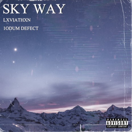 Sky Way ft. 1ODUM DEFECT | Boomplay Music