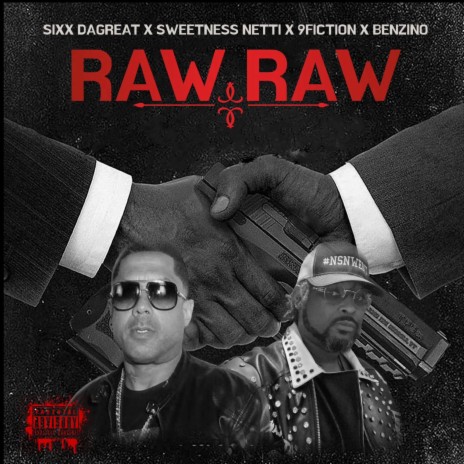 RAW RAW ft. Sweetness netti, 9fiction & Benzino | Boomplay Music