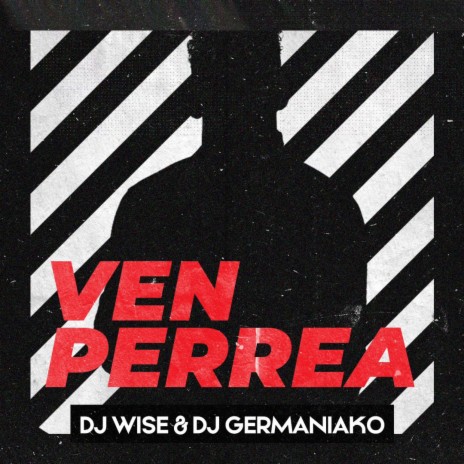 Ven Perrea ft. DjWisePr | Boomplay Music