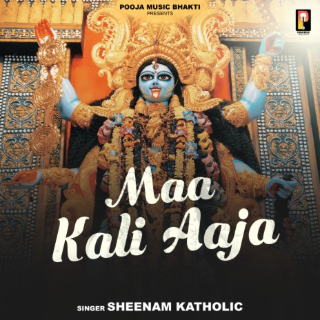 Maa Kali Aaja | Boomplay Music