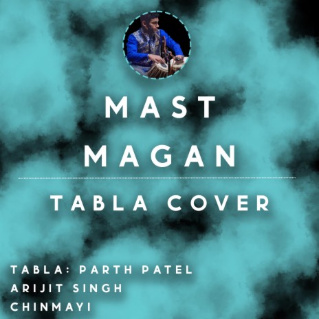 Mast Magan | Tabla Cover | Boomplay Music