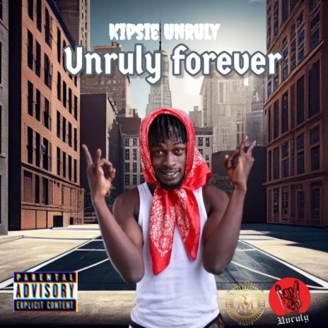 Unruly Forever | Boomplay Music