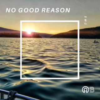 no good reason