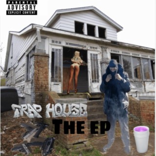 The Trap House Ep