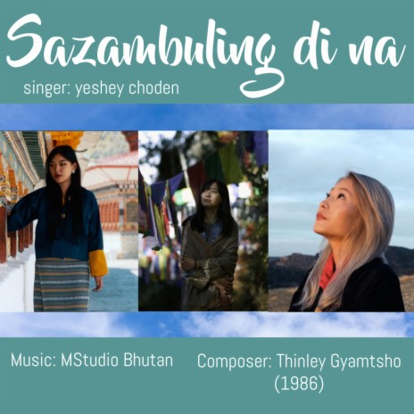 Sazambuling di na (Yeshey Choden) | Boomplay Music
