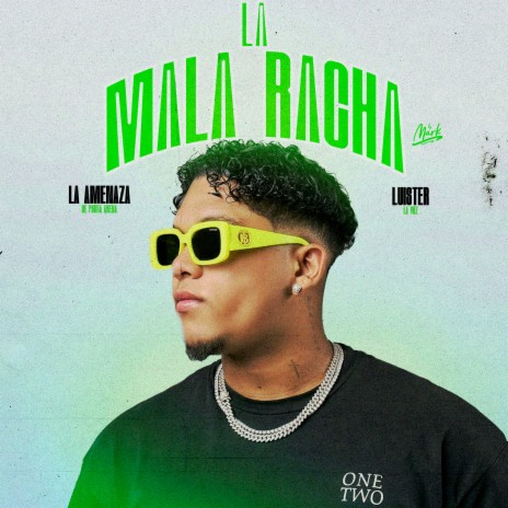LA MALA RACHA ft. Luister La Voz