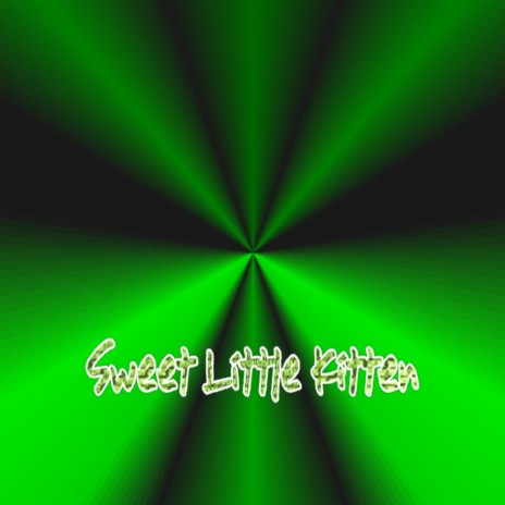 Sweet Little Kitten | Boomplay Music