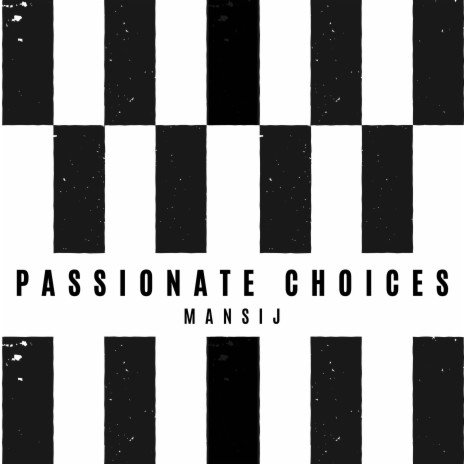 Passionate Choices | Boomplay Music