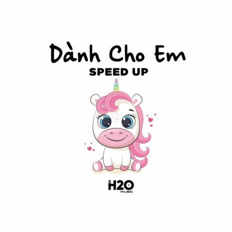 Dành Cho Em - speed up | Boomplay Music