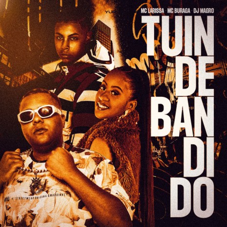 Tuin de Bandido ft. Mc Larissa & Dj Magro | Boomplay Music