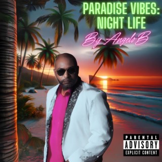 PARADISE VIBES: NIGHT LIFE | Boomplay Music