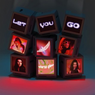 Let You Go (Remix) ft. Gloria Glow lyrics | Boomplay Music