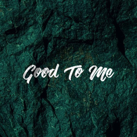 Good to Me | Boomplay Music