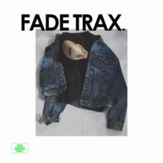 Fade Trax.