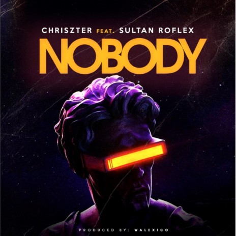 Nobody ft. Sultan Roflex