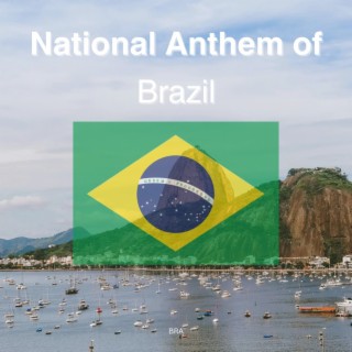 National Anthem of Brazil