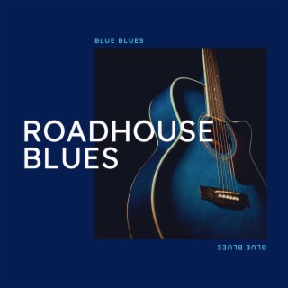 Roadhouse Blues: Juke Joint Jams