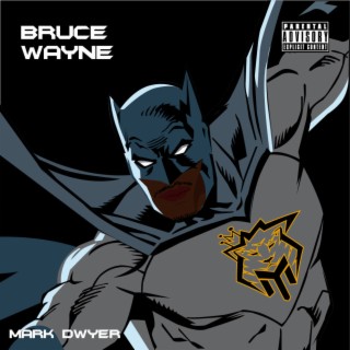 Bruce Wayne lyrics | Boomplay Music