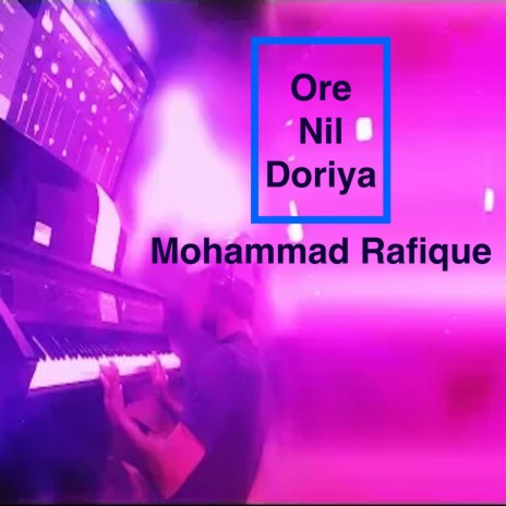 Ore Nil Doriya | Boomplay Music