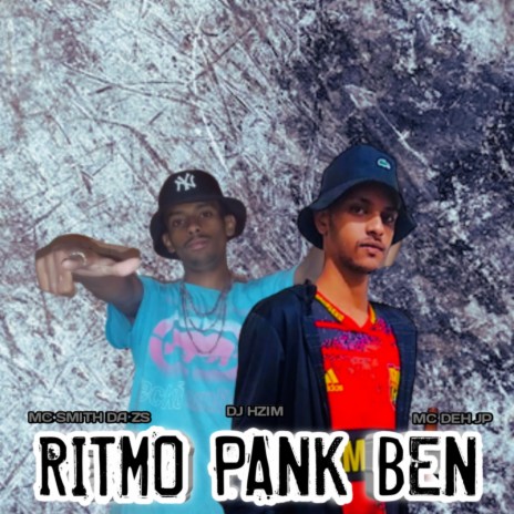 RITMO PANK BEN ft. MC DEH JP & DJ HZIM