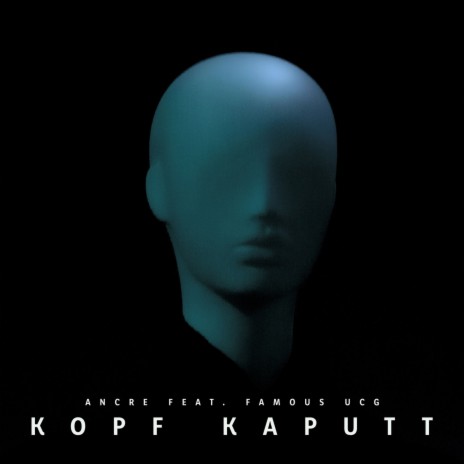 Kopf kaputt ft. FAMOUS UCG | Boomplay Music