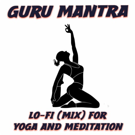 Guru Mantra (Lo-Fi) | Boomplay Music