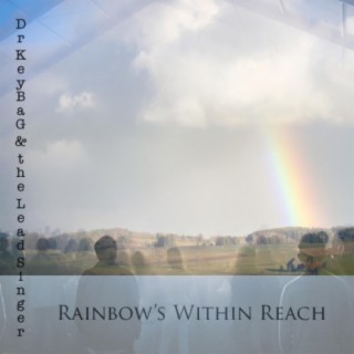 Rainbow's Within Reach