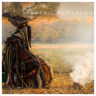 Shamanic Meditation