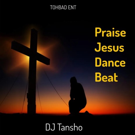 Praise Jesus Dance Beat
