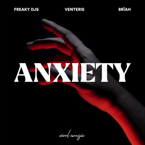 Anxiety ft. Venteris & Brïah | Boomplay Music