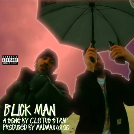 Blick Man ft. Mad Max 4800 | Boomplay Music