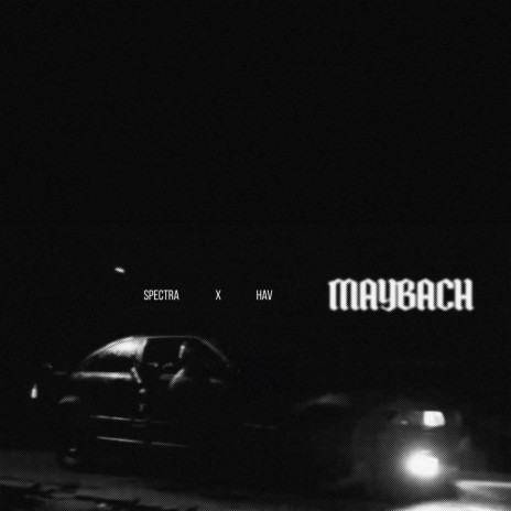 Maybach ft. HAV | Boomplay Music