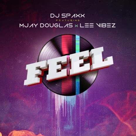 Feel ft. Mjay Douglas & Lee Vibes | Boomplay Music