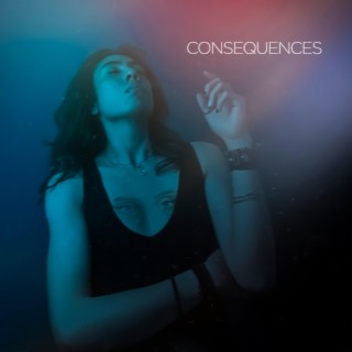 Consequences lyrics | Boomplay Music