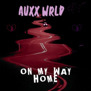 On My Way Home lyrics | Boomplay Music