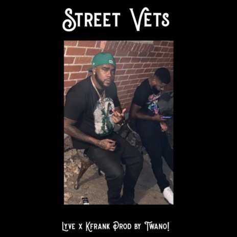 Street Vets ft. Lyvefrm3700 | Boomplay Music