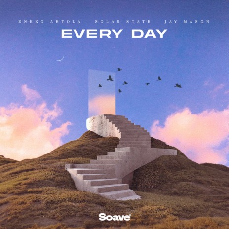 Every Day ft. Solar State & Jay Mason | Boomplay Music