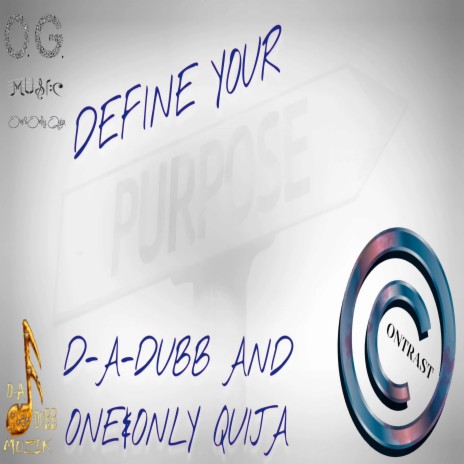 Define Your Purpose ft. One&Only Quija | Boomplay Music