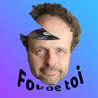 Fou de toi