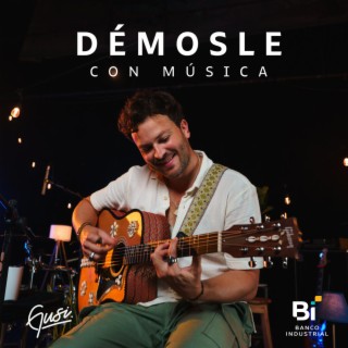 Démosle Con Música: Gusi