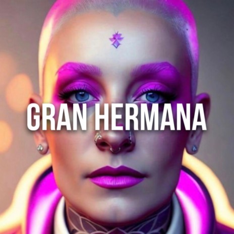 Gran Hermana (Furia) | Boomplay Music