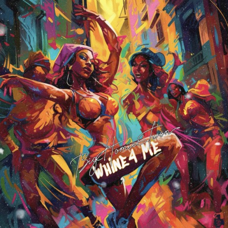 Whine 4 Me | Boomplay Music