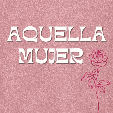 Aquella Mujer ft. Harry cocaine | Boomplay Music